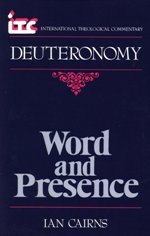 Word and Presence: A Commentary on the Book of Deuteronomy