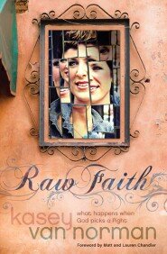 Raw Faith: What Happens When God Picks a Fight