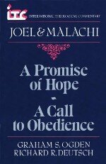 Joel and Malachi: A Promise of Hope—A Call to Obedience (International Theological Commentary | ITC)
