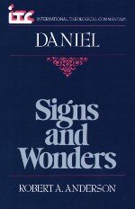 Daniel: Signs and Wonders (International Theological Commentary | ITCe)
