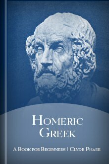 Homeric Greek: A Book for Beginners