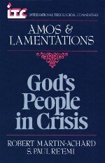 God's People in Crisis: A Commentary on the Books of Amos and Lamentations