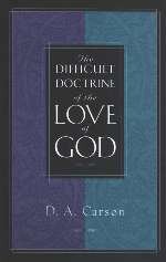 The Difficult Doctrine of the Love of God
