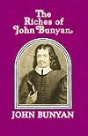 The Riches of John Bunyan