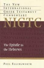 The Epistle to the Hebrews (The New International Greek Testament Commentary | NIGTC)