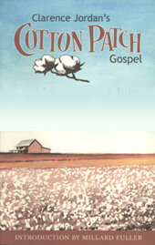 Cotton Patch Gospel: The Complete Collection: Jordan, Clarence:  9781573127523: : Books