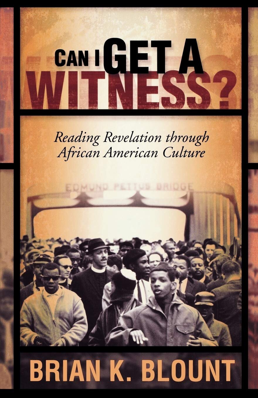 Can I Get a Witness? Reading Revelation through African American Culture