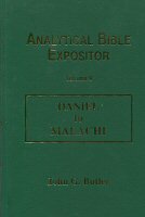 Analytical Bible Expositor: Daniel to Malachi