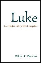 Luke: Storyteller, Interpreter, Evangelist