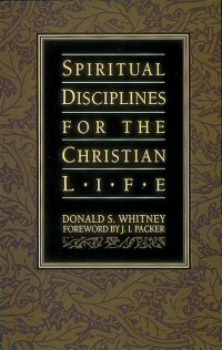 Spiritual Disciplines for the Christian Life and Study Guide