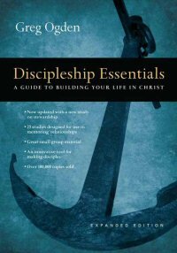 Discipleship Essentials: A Guide to Building Your Life in Christ (IVP Essentials)