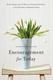 Encouragement for Today: Devotions for Everyday Living (A 100-Day Devotional)