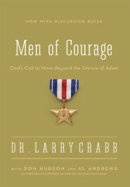 Men of Courage: God’s Call to Move Beyond the Silence of Adam