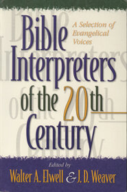 Bible Interpreters of the 20th Century