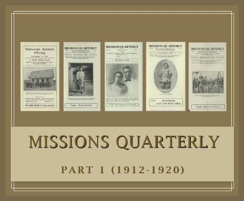 Missions Quarterly, Part 1 (1912–1920) (9 vols.) (39 issues)