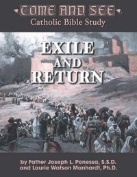 Come and See: Exile and Return
