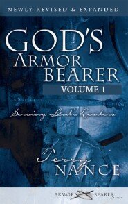 God's Armor Bearer Volume 1: Serving God's Leaders