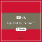 Ethik (Helmut Burkhardt) (3 Bde.)