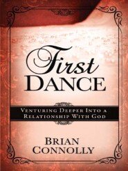 First Dance: Venturing Deeper Into a Relationship with God