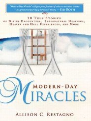 Modern-Day Miracles: 50 True Miracle Stories of Divine Encounters,  Supernatural Healings, Heaven and Hell Experiences and Faithlife Ebooks