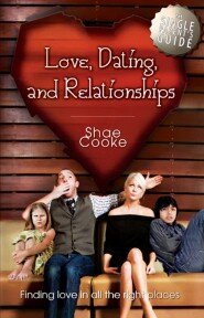 Single Parent's Guide to Love, Dating, and Relationships: Finding Love in all the Right Places