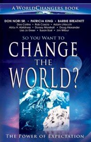 So You Want to Change the World? The Power of Expectation