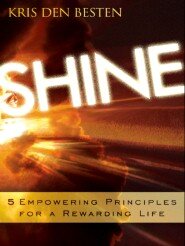Shine: 5 Principles for a Rewarding Life
