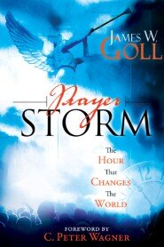Prayer Storm: The Hour That Changes the World