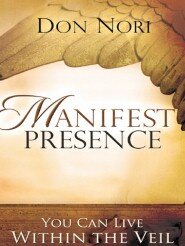 Manifest Presence: You Can Live Within the Veil