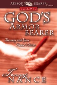 God's Armor Bearer Vol. 3: Running With Your Pastor's Vision
