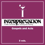 Gospels and Acts, 5 vols. (Interpretation |INT)