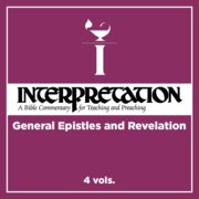 General Epistles and Revelation, 4 vols. (Interpretation |INT)