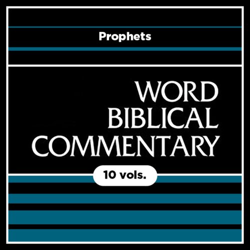 Prophets, 10 vols. (Word Biblical Commentary | WBC)