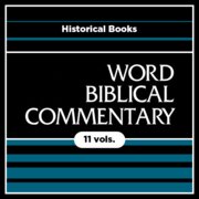 Historical Books, 11 vols. (Word Biblical Commentary | WBC)