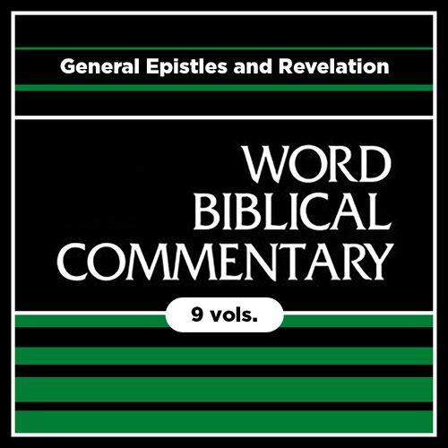 General Epistles and Revelation, 9 vols. (Word Biblical Commentary | WBC)