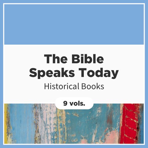 Historical Books, 9 vols. (The Bible Speaks Today | BST)