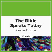 Pauline Epistles, 10 vols. (The Bible Speaks Today | BST)