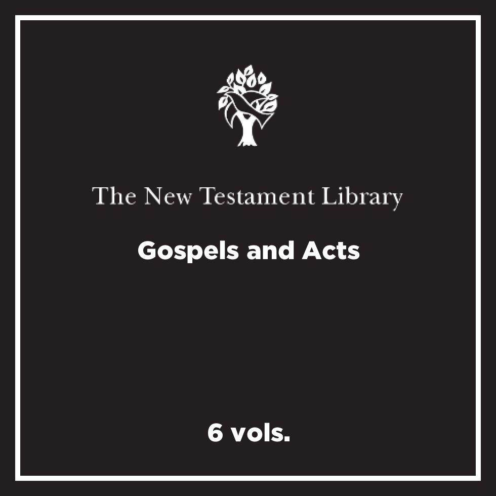 Gospels and Acts, 6 vols. (New Testament Library | NTL)