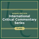 Gospels and Acts, 11 vols. (International Critical Commentary | ICC)