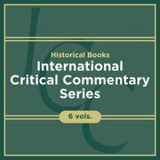 Historical Books, 6 vols. (International Critical Commentary | ICC)
