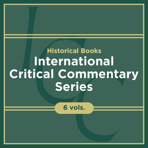 Historical Books, 6 vols. (International Critical Commentary | ICC)