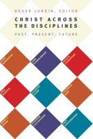 Christ across the Disciplines: Past, Present, Future