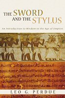 The Sword and the Stylus: An Introduction to Wisdom in the Age of Empires