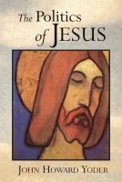 The Politics of Jesus, 2nd ed.
