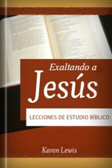 Exaltando a Jesús: Lecciones de estudio bíblico