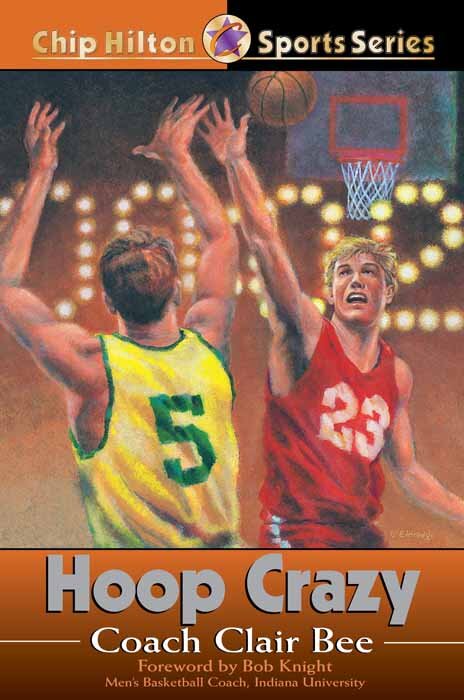 Hoop Crazy: Chip Hilton Sports Series