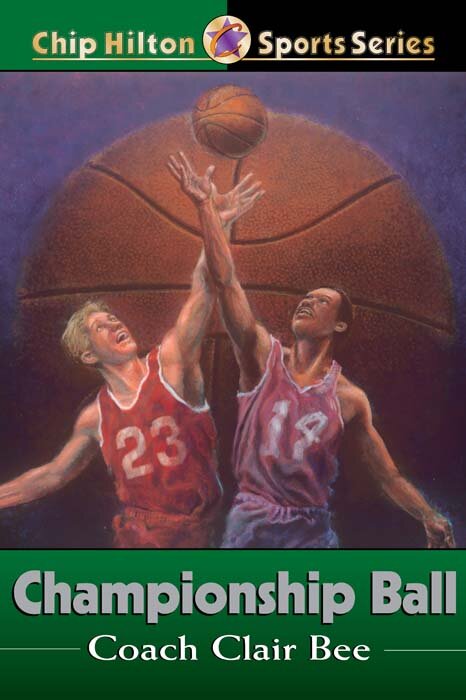 Championship Ball: Chip Hilton Sports Series