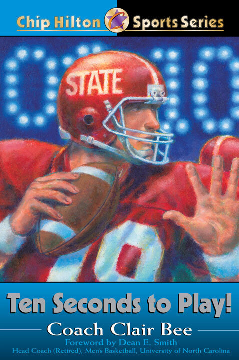 Ten Seconds to Play! Chip Hilton Sports Series