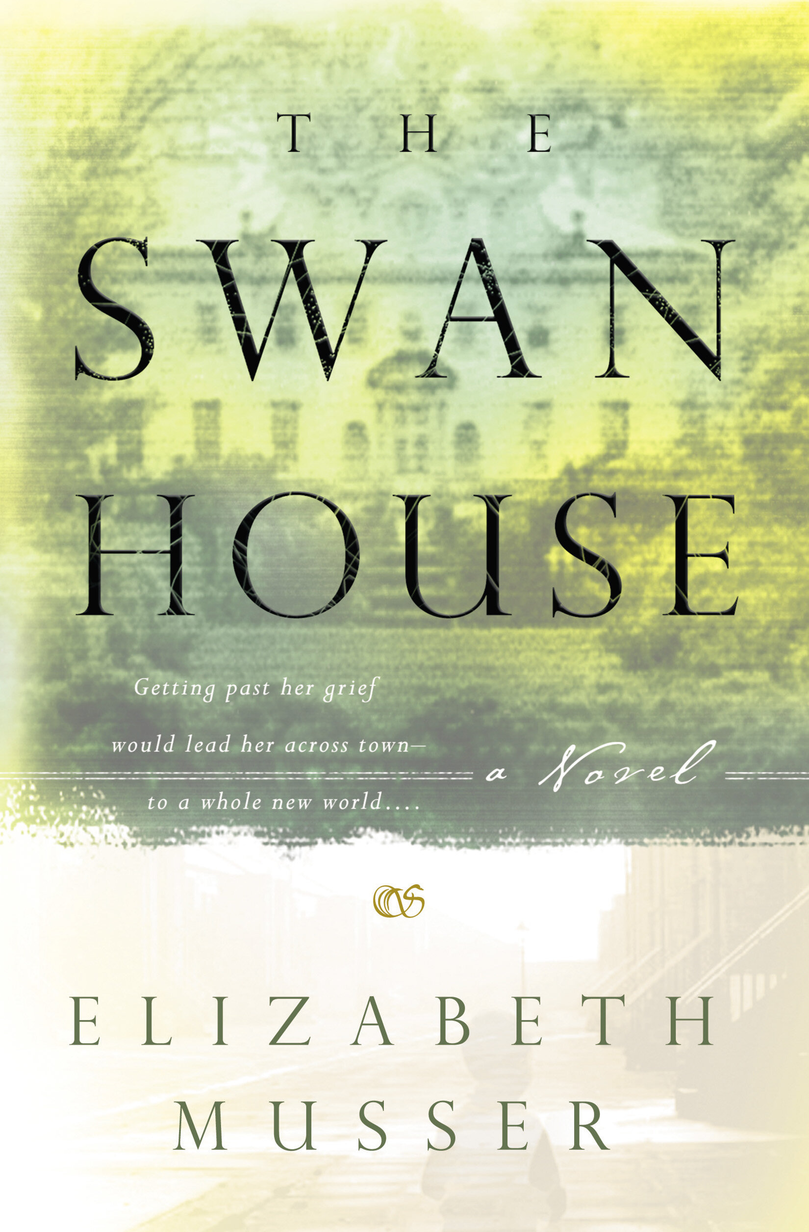 The Swan House (The Swan House Series Book #1): A Novel