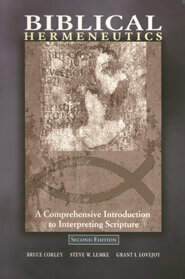 Biblical Hermeneutics: A Comprehensive Introduction to Interpreting Scripture (2nd Ed.)